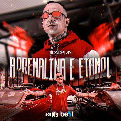 Adrenalina e Etanol By SondPlay, ÉaBest's cover