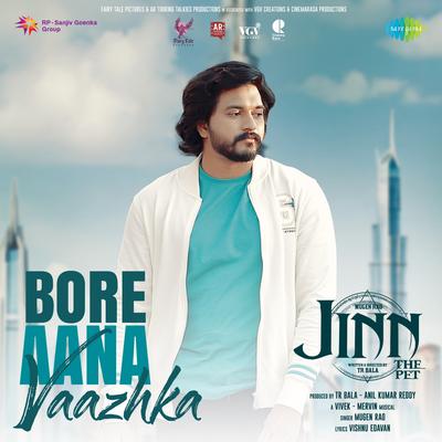 Bore Aana Vaazhka (From "JINN-The Pet")'s cover