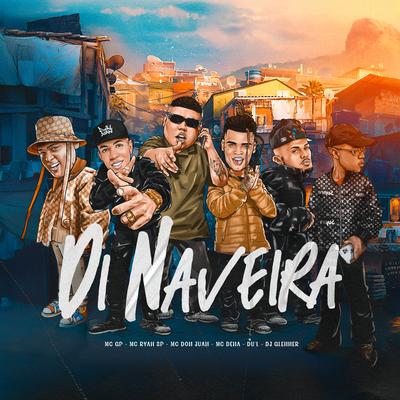 Di Naveira By MC GP, MC Ryan Sp, Mc Don Juan, DJ Glenner, Mc Dena, DU'L's cover