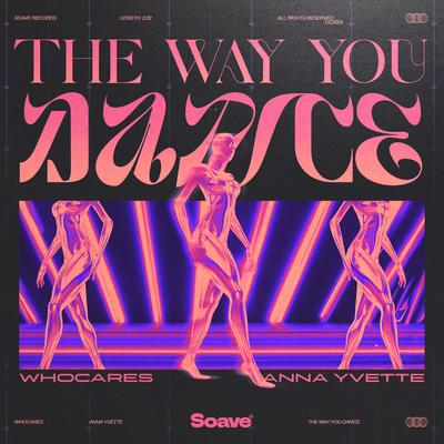 The Way You Dance By WHOCARES, Anna Yvette's cover