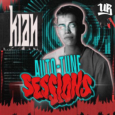 KIAN - Auto-Tune Sessions By Urban Roosters, kian, Axter's cover