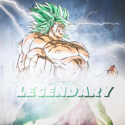 Legendary (Broly) By Austin Simmon, Rhyce Records, Henrique Mendonça's cover