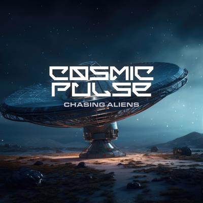 Chasing Aliens (Extended Mix) By Cosmic Pulse's cover