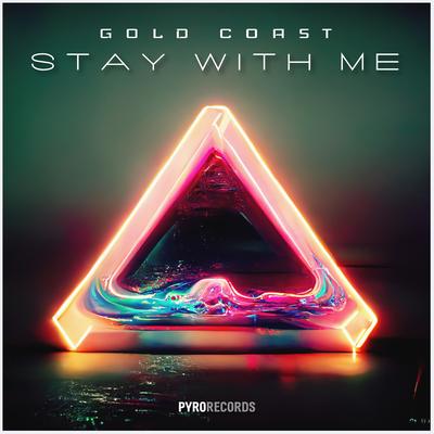 Stay with Me By Gold Coast's cover