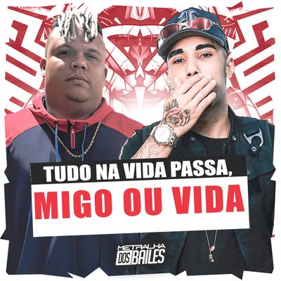 Tudo na Vida Passa, Migo ou Vida's cover