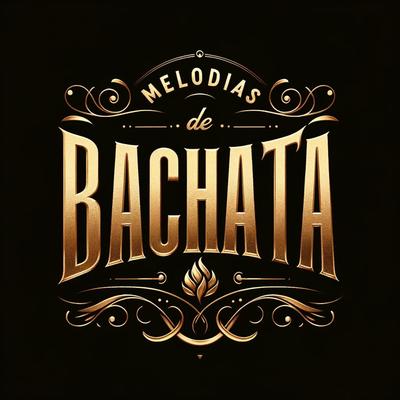 Melodías de Bachata's cover