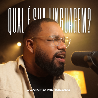Qual É Sua Linguagem? (Acústico) By Juninho Mercedes's cover