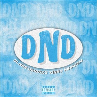 DND (feat. MANDEM) By Slade, Dmonzz, Zinny, Mandem's cover