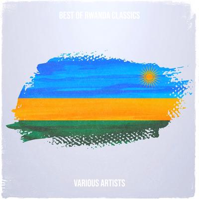 Best of Rwanda Classics's cover