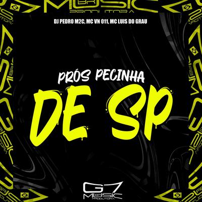 Prós Pecinha de Sp By DJ Pedro m2c, MC VN 011, MC LUIS DO GRAU's cover