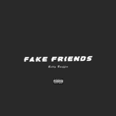 Fake Friends By Billy Bueffer's cover