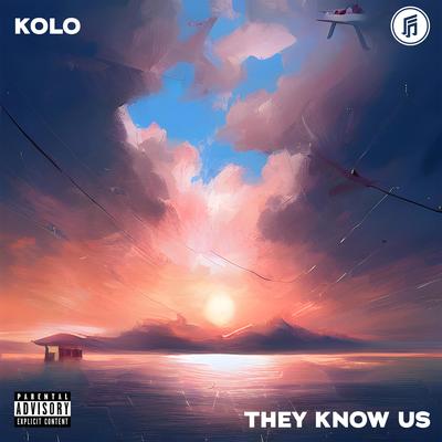 They Know Us By Kolo's cover