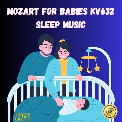 Mozart For Babies KV632 Sleep Music's cover