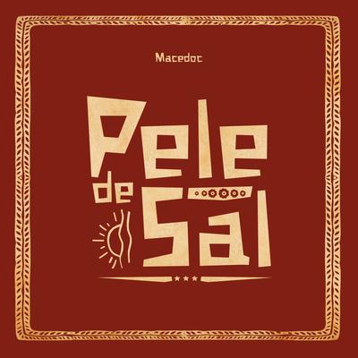 Pele de Sal By Macedoc's cover