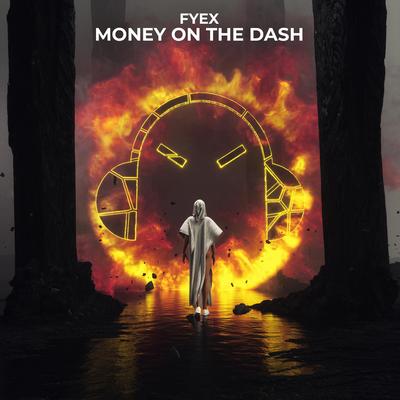 MONEY ON THE DASH By Fyex's cover