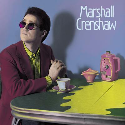 There She Goes Again By Marshall Crenshaw's cover