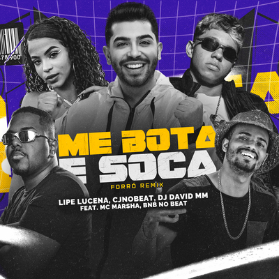 Me Bota e Soca (Forró Remix) By Lipe Lucena, cjnobeat, DJ David MM, MC Marsha, BNB No Beat's cover