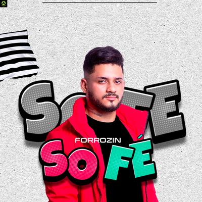 Forrózin Só Fé's cover