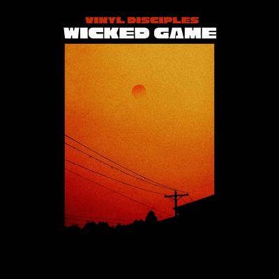 Wicked Game By Vinyl Disciples's cover