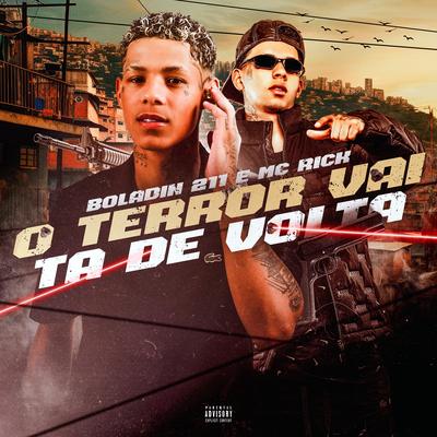 O Terror Vai Tá de Volta By Boladin 211, MC Rick, DJ AL4DDIN's cover