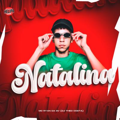 Natalina By MC Ryan da GV, DJ Theo Costa's cover