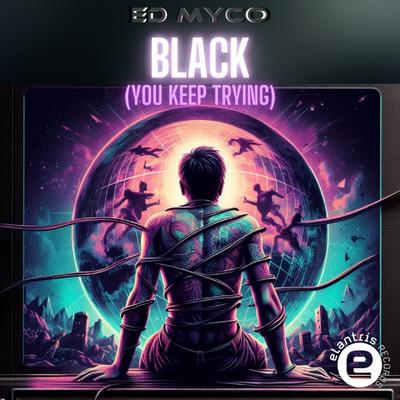 Black (You Keep Trying)'s cover