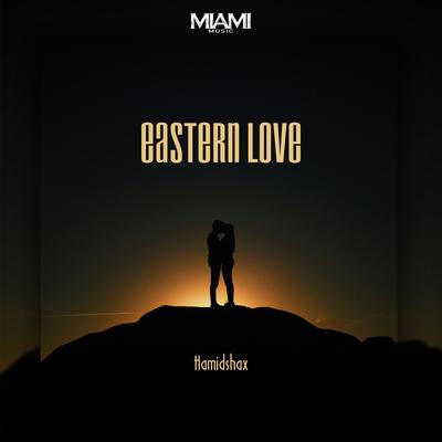 Eastern Love By Hamidshax's cover