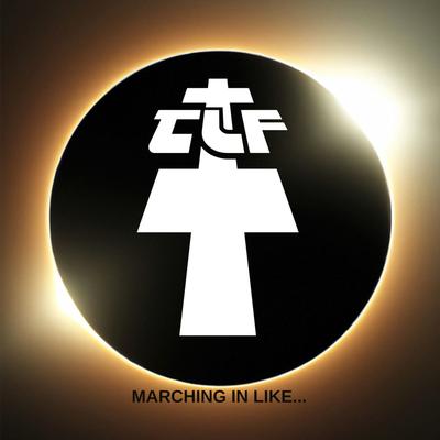 Marching in Like... By TLF's cover