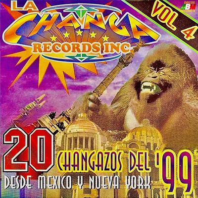 20 Changazos Del '99 Desde Mexico Y Nueva York, Vol. 4's cover