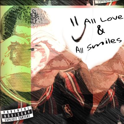 All Love & All Smiles's cover