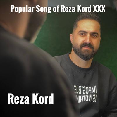 Popular Song of Reza Kord Xxx's cover