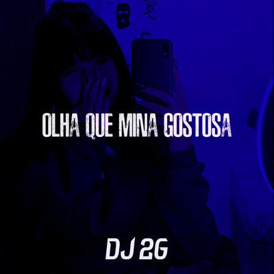 Olha Que Mina Gostosa's cover