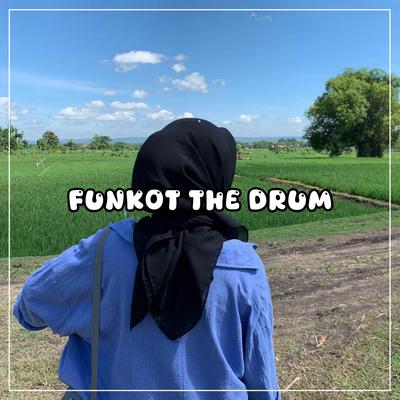 Funkot The Drum By DJ vnam [EG]'s cover