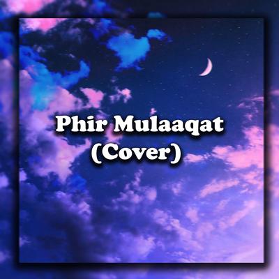 Phir Mulaaqat (Cover)'s cover