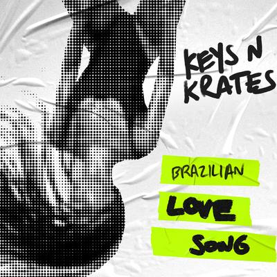 Brazilian Love Song By Keys N Krates's cover