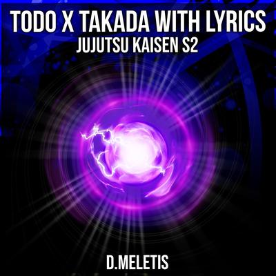 Todo X Takada With Lyrics (From 'Jujutsu Kaisen S2')'s cover