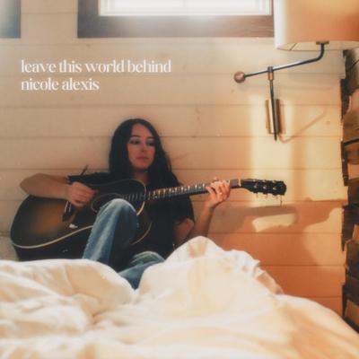 Leave This World Behind By Nicole Alexis's cover