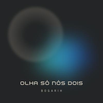 Olha Só Nós Dois's cover