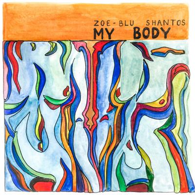 My Body By Zoe-blu Shantos's cover