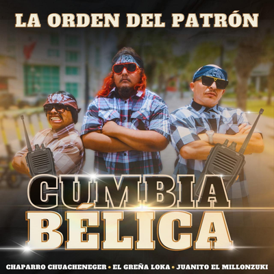 A La Orden Del Patron By JUANITO EL MILLONZUKI, Chaparro Chuacheneger's cover