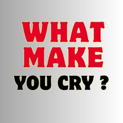 What Make You Cry ?'s cover