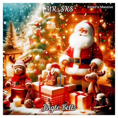 Jingle Bells (Xmas Is Massive) By MR. $KS's cover