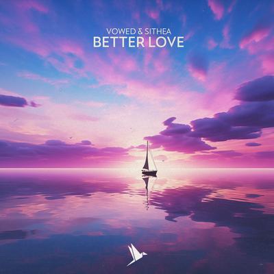 Better Love By Vowed, SITHEA's cover