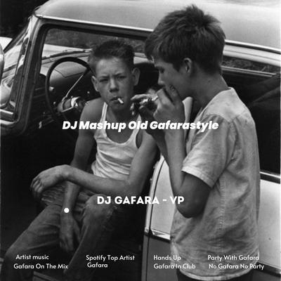 DJ Mashup Old Gafarastyle's cover