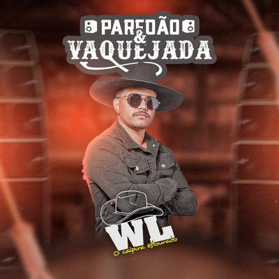 Paredão & Vaquejada By WL O Caipira Estourado's cover