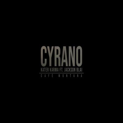 Cyrano By Kater Karma, Jackson Blai's cover