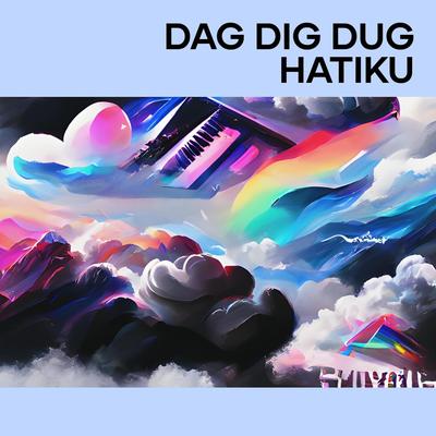 Dag Dig Dug Hatiku's cover