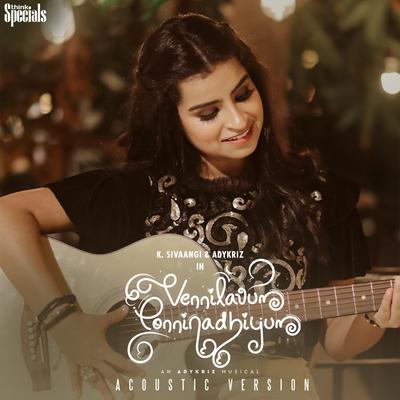 Vennilavum Ponninadhiyum (Acoustic Version) (From "Think Specials")'s cover