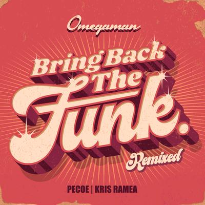 Bring Back The Funk (Kris Ramea Instrumental Remix)'s cover