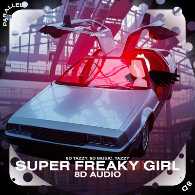 Super Freaky Girl - 8D Audio's cover